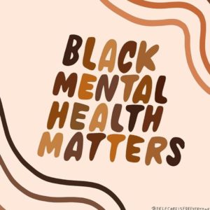 Black Mental Health Week Parent Engagment Event